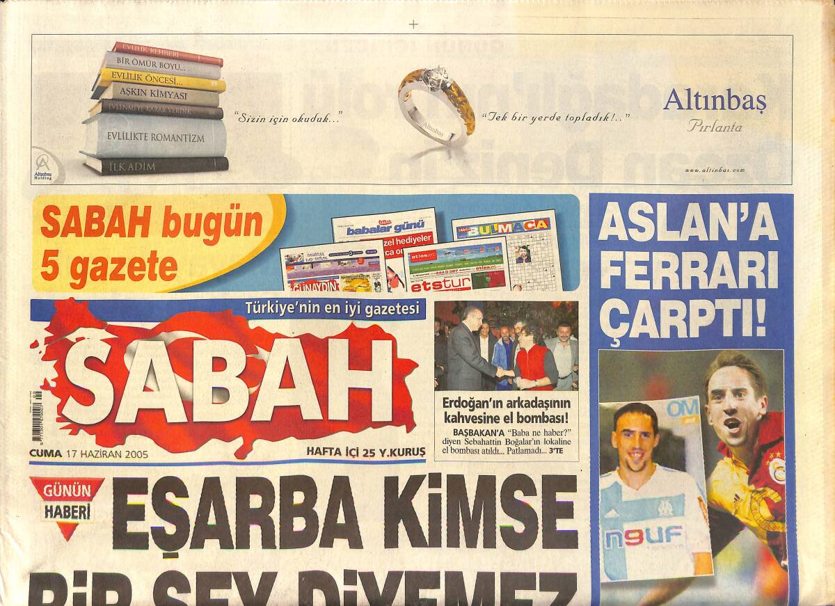 Sabah Gazetesi 17 Haziran 2005 - Eşarba Kimse Bir şey Diyemez - Aslan'a Ferrari Çarptı 