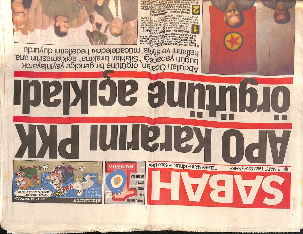 Sabah Gazetesi 17 Mart 1993 - Apo Kararını PKK Örgütüne Açıkladı - 4 Büyüklerde Ortalık Karışık GZ132729 - 1