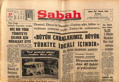 Sabah Gazetesi 17 Temmuz 1967 - Bütün Çabamız Büyük Türkiye İçindir GZ64158 - 2