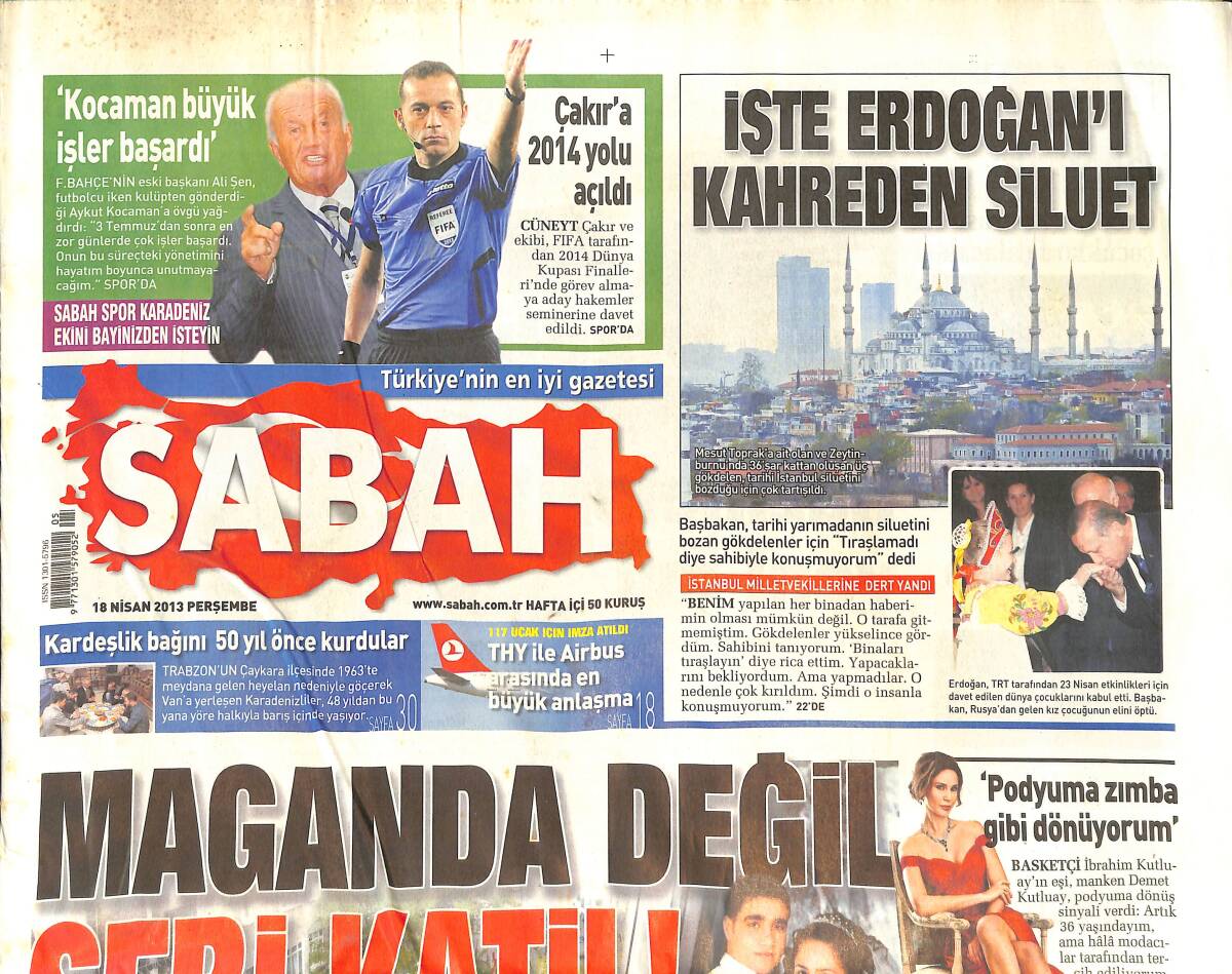 Sabah Gazetesi 18 Nisan 2013 - İşte Erdoğan'ı Kahreden Silüet - Karun Hazinelerinin Yeni Evi - Bir Gecede 21 İdam GZ137018 - 1