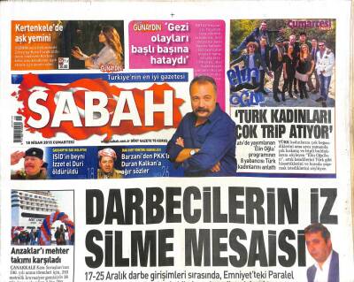 Sabah Gazetesi 18 Nisan 2015 - Beştepe Sofrasında 1915 Gündemi - Işidin Beyni İzzet El Duri Öldürüldü GZ113320 - 1
