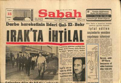 Sabah Gazetesi 18 Temmuz 1968 - Irakta Son 10 Yılda Üç İhtilal Ve Sayısız Darbe Teşebbüsü Oldu GZ93357 - 1