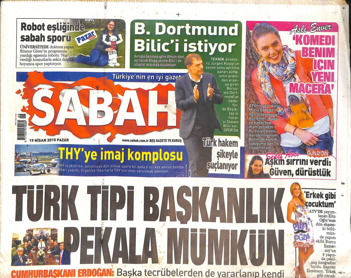 Sabah Gazetesi 19 Nisan 2015 - Türk Tipi Başkanlık Pekala Mümkün - Fikret Orman Çığ Gibi Geliyoruz! GZ136843 - 1