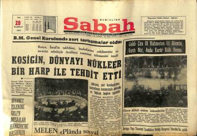 Sabah Gazetesi 20 Haziran 1967 - Kosigin , Dünyayı Nükleer Bir Harp İle Tehdit Etti GZ77387 - 1