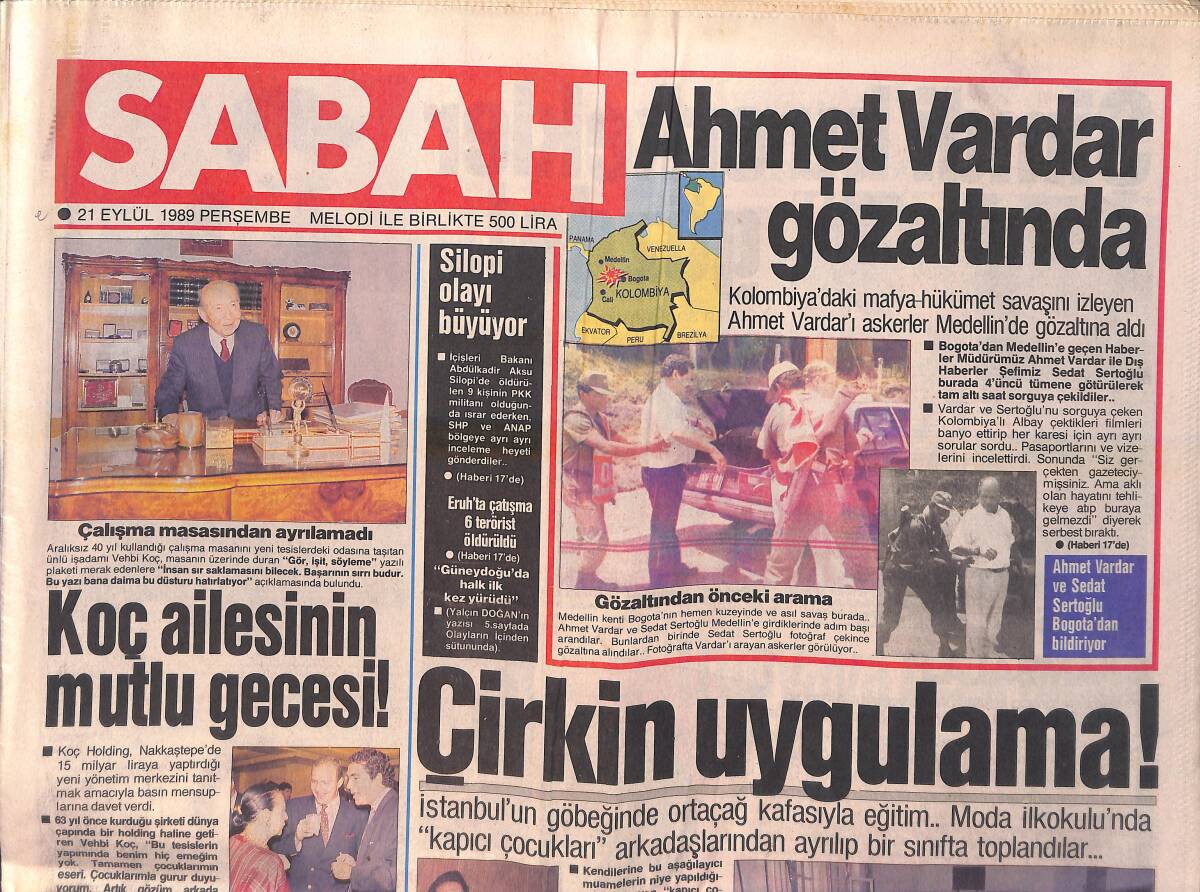 Sabah Gazetesi 21 Eylül 1989 - Ahmet Vardar Medellin'de Gözaltına Alındı - Koç Ailesinin Mutlu Gecesi - Silopi Olayı Büyüyor GZ155904 - 1