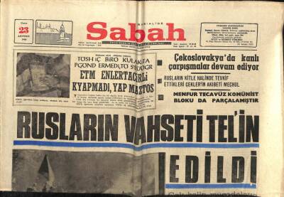 Sabah Gazetesi 23 Ağustos 1968 - Rusların Vahşeti Telin Edildi GZ64270 - 2