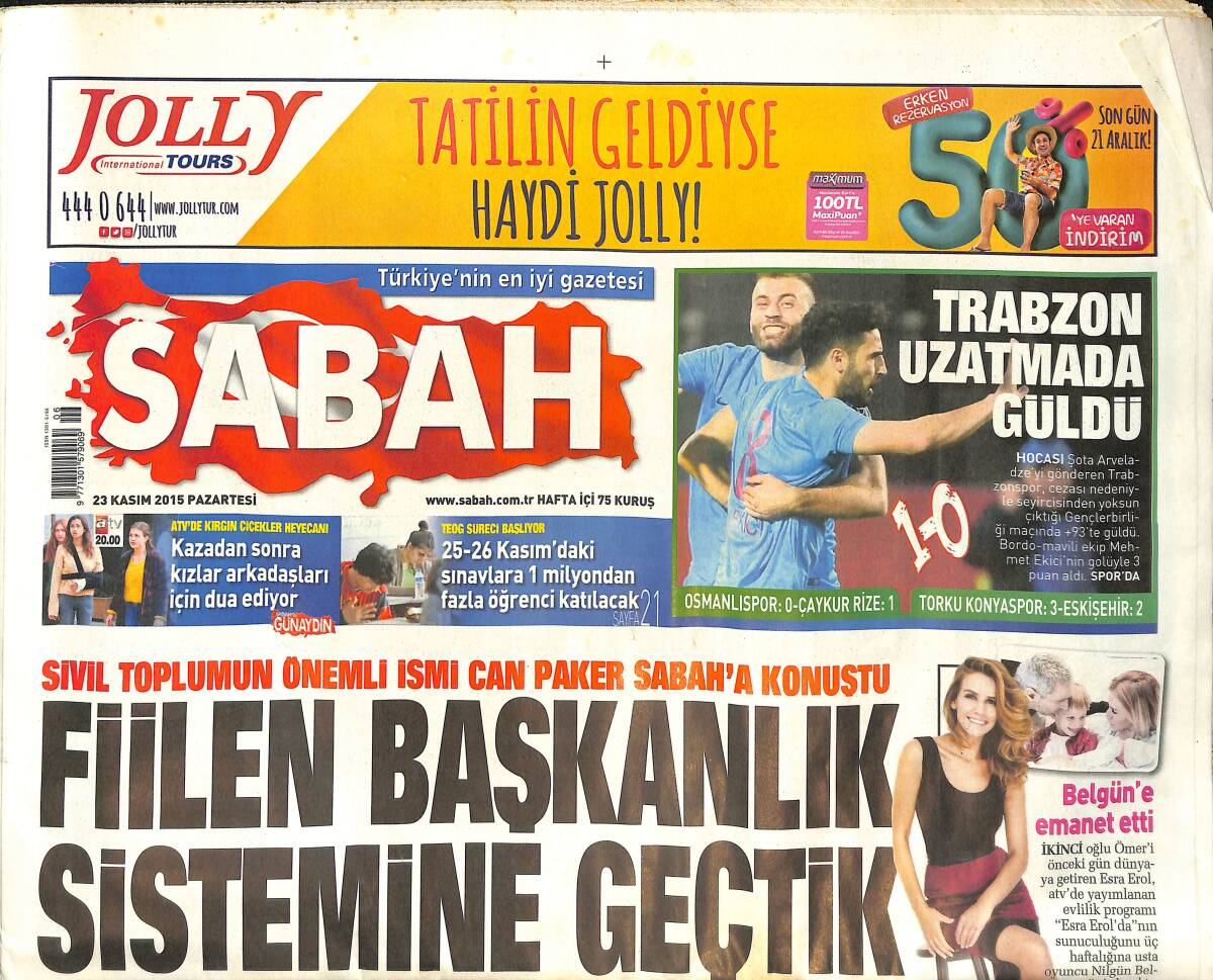 Sabah Gazetesi 23 Kasım 2015 - Trabzon Uzatmada Güldü - Fiilen Başkanlık Sistemine Geçtik GZ135764 - 1