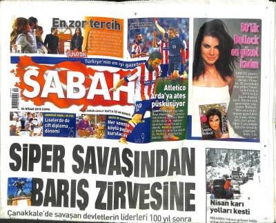Sabah Gazetesi 24 Nisan 2015 - Siper Savaşından Barış Zirvesine GZ107308 - 1