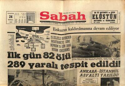 Sabah Gazetesi 24 Temmuz 1967 - Adapazarında İlk Gün 82 Ölü 289 Yaralı Tespit Edildi GZ64151 - 2