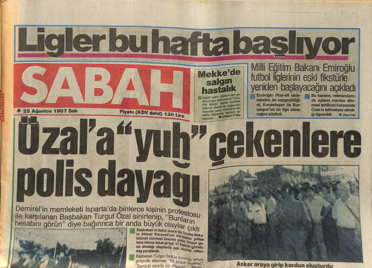 Sabah Gazetesi 25 Ağustos 1987 - Özal'a Yuh Çekenlere Polis Dayağı - Hülya Avşar'ın Günahı Ne - Tatlıses'i Çıldırtan Kadın GZ153271 - 1