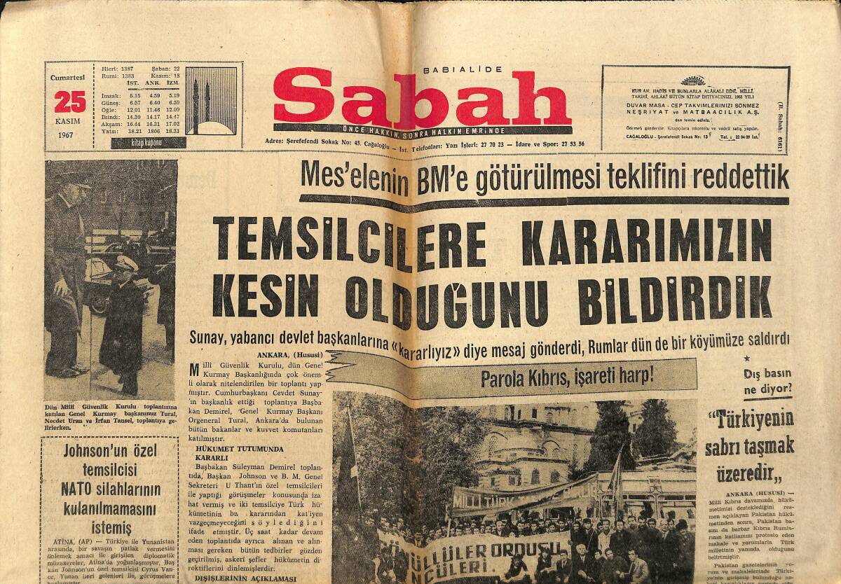 Sabah Gazetesi 25 Kasım 1967 - Yunanistan Adadaki 12000 Askerinden Bir Kısmını Çekecekmiş - Temsilcilere Kararımızın Kesin Olduğunu Bildirdik GZ152000 - 1