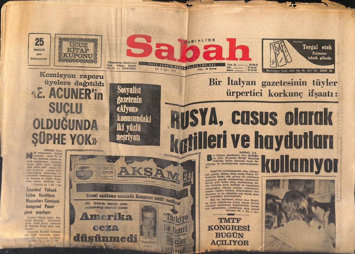 Sabah Gazetesi 25 Temmuz 1970 - Rusya , Casus Olarak Katilleri Ve Haydutları Kullanıyor - Nasır'ın Konuşması Tepki İle Karşılandı GZ152007 - 1