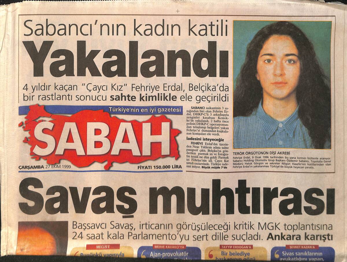Sabah Gazetesi 27 Ekim 1999 - Sabancı'nın Kadın Katili Fehriye Erdal Yakalandı - Mermerci Ailesinde Miras Kavgası GZ158096 - 1