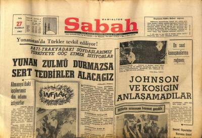 Sabah Gazetesi 27 Haziran 1967 - Yunan Zulmü Durmazsa Sert Tedbirler Alacağız GZ77392 - 1