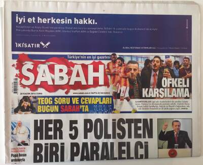 Sabah Gazetesi 28 Kasım 2014 - Her 5 Polisten Biri Paralelci , Galatasaraya Öfkeli Karşılama GZ26944 - 1