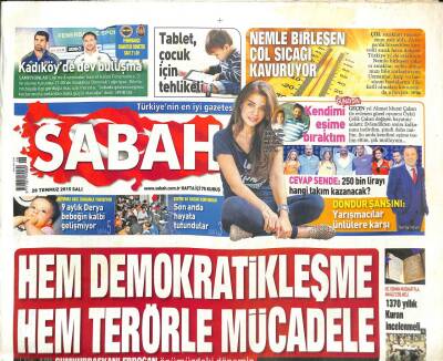 Sabah Gazetesi 28 Temmuz 2015 - ABD İle Büyük Uzlaşı 109 Kilometrelik Güvenli Bölge - 1370 Yıllık Kuran İncelenmeli GZ98419 - 1