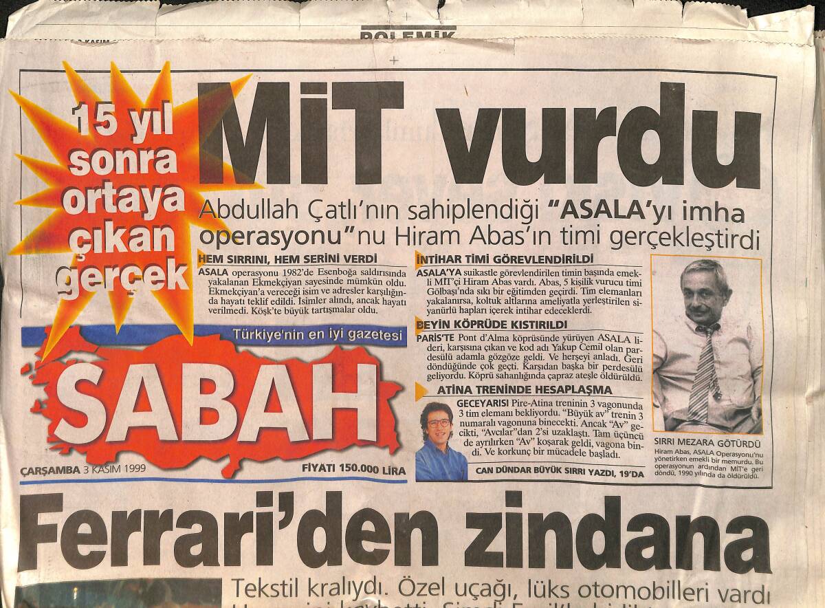 Sabah Gazetesi 3 Kasım 1999 - Asala Operasyonunu Hiram Abas'ın Timi Gerçekleştirdi GZ158110 - 1