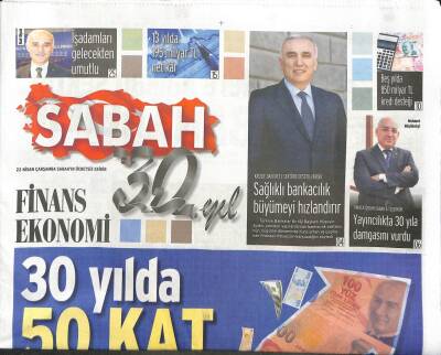 Sabah Gazetesi 30. Yıl Eki 22 Nisan 2015 - Ekonomi 30 Yılda 50 Kat Büyüdü GZ104689 - 1