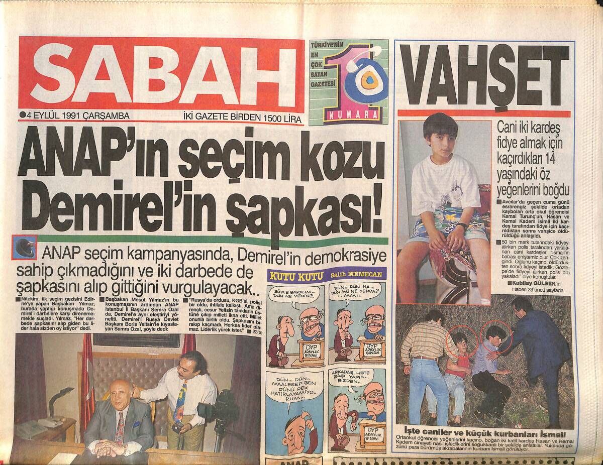 Sabah Gazetesi 4 Eylül 1991 - ANAP'ın Seçim Kozu Demirel'in Şapkası - Taşar'ın Annesi 60'ından Sonra İş Hayatına Atıldı ! GZ150330 - 1