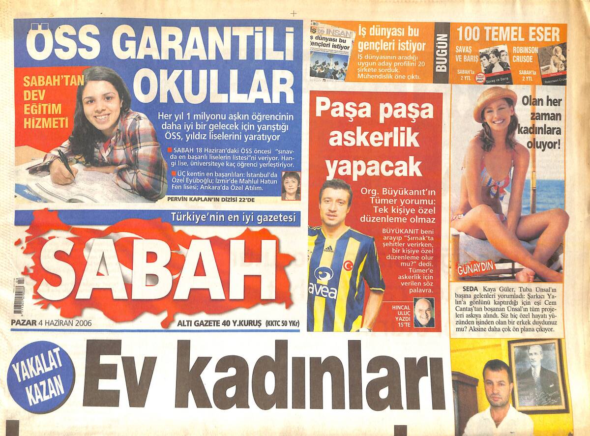 Sabah Gazetesi 4 Haziran 2006 - Tümer Metin Paşa Paşa Askerlik Yapacak - İki Kez Şehit Oldu - Tarkan Komşuyu Büyüledi GZ137955 - 1