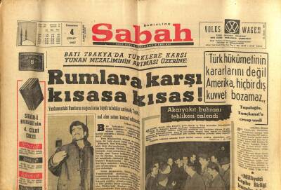 Sabah Gazetesi 4 Şubat 1967 - Batı Trakyada Türklere Karşı Yunan Mezaliminin Artması Üzerine Rumlara Karşı Kısasa Kısas ! GZ79308 - 1