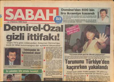Sabah Gazetesi 4 Temmuz 1986 - Demirel-Özal Gizli İttifak ! - Ahu Tuğba , Maşa Mı ? GZ127949 - 1