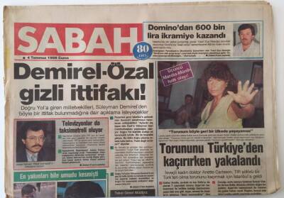 Sabah Gazetesi 4 Temmuz 1986 - Demirel - Özal Gizli İttifakı ! GZ13998 - 2