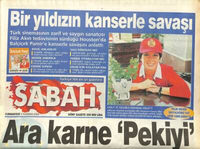 Sabah Gazetesi 5 Haziran 2004 - Filiz Akının Kanserle Savaşı GZ97250 - 1