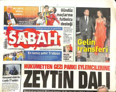 Sabah Gazetesi 5 Haziran 2013 - Hükümetten Gezi Parkı Eylemcilerine Zeytin Dalı - Arınç , Taksim Platformu İle Görüşecek GZ98420 - 1