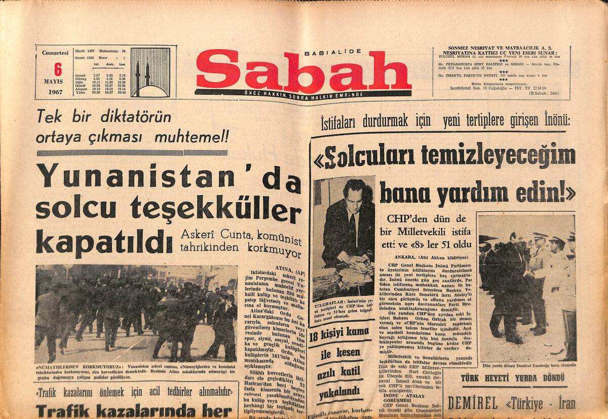 Sabah Gazetesi 6 Mayıs 1967 - Yunanistan'da Solcu Teşekküller Kapatıldı - Demirel: Türkiye, İran, Pakistan Dostluğu Köklüdür GZ150181 - 1