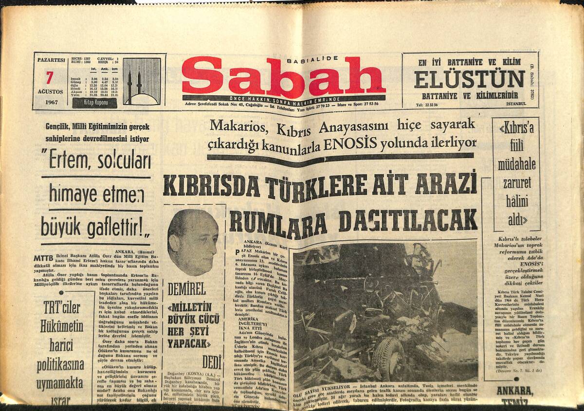Sabah Gazetesi 7 Ağustos 1967 - Kıbrıs'ta Türklere Ait Arazi Rumlara Dağıtalacak - Merkez Bankası Kanunu Değiştirilecek GZ149880 - 1