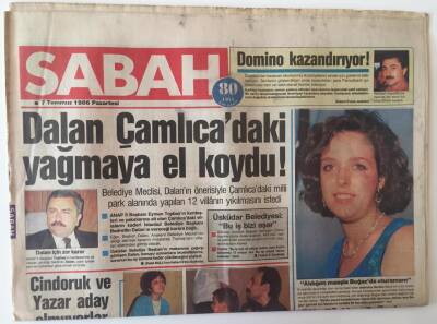 Sabah Gazetesi 7 Temmuz 1986 - İstanbul Belediye Başkanı Dalan Çamlıcadaki Yağmaya El Koydu GZ20925 - 1