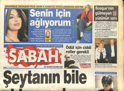 Sabah Gazetesi 8 Haziran 2004 - Türkan Şoray Filiz Akını Arayarak Senin İçin Ağlıyorum Dedi GZ97243 - 1
