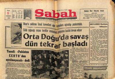 Sabah Gazetesi 9 Temmuz 1967 - Ortadoğuda Savaş Dün Tekrar Başladı GZ64165 - 2