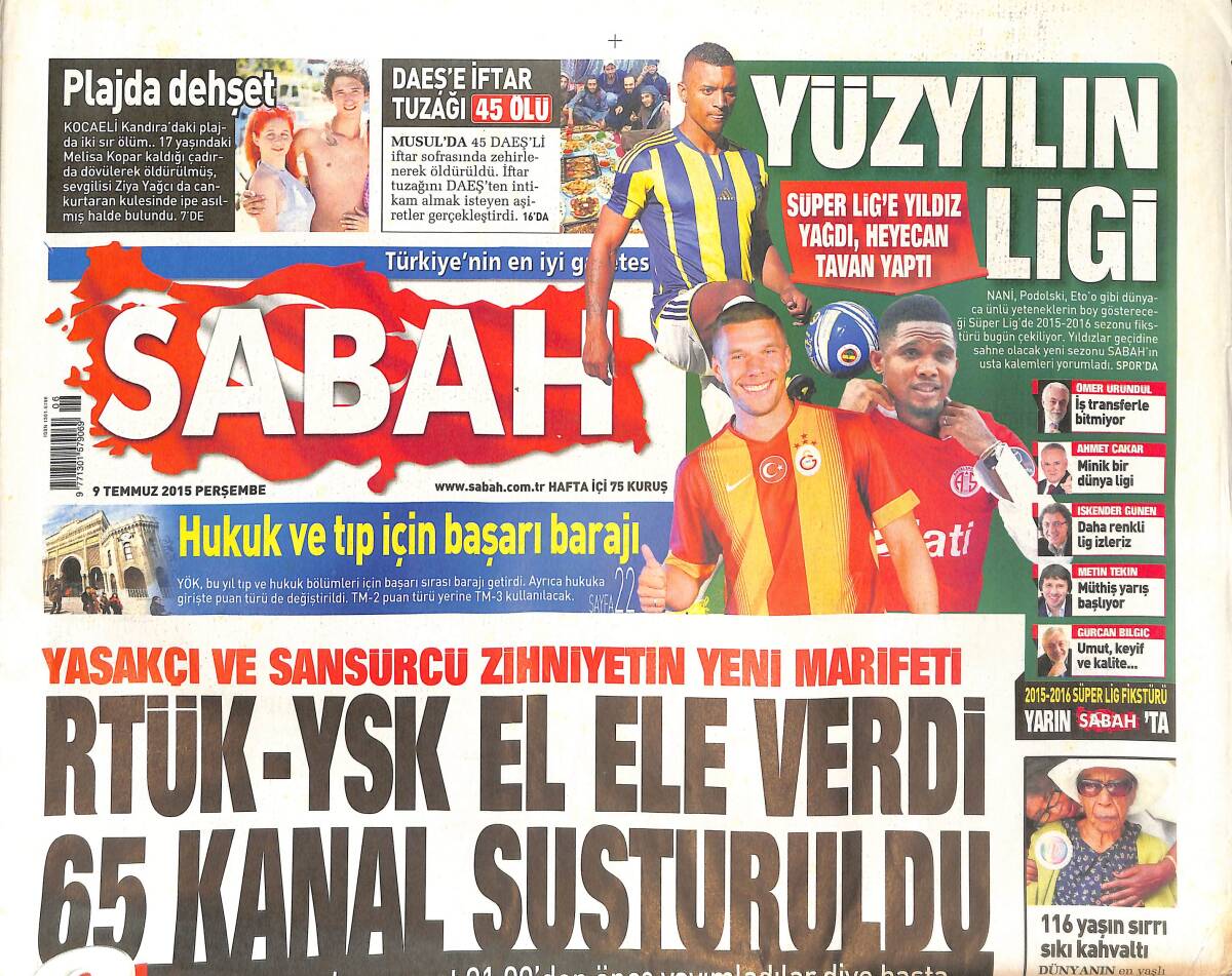 Sabah Gazetesi 9 Temmuz 2015 - RTÜK-YSK El Ele Verdi 65 Kanal Susturuldu - Süper Lig'e Yıldız Yağdı! GZ136844 - 1