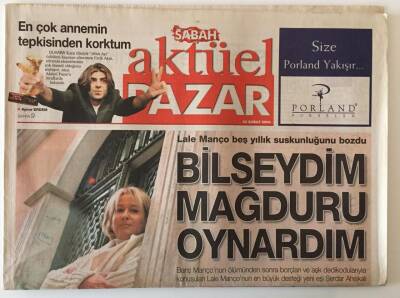 Sabah Gazetesi Aktüel Pazar Eki 22 Şubat 2004 - Lale Manço Beş Yıllık Suskunluğunun Bozdu Bilseydim Mağduru Oynardım GZ20755 - 1