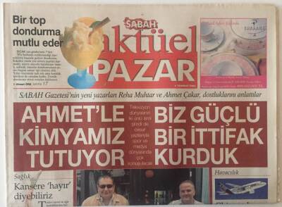 Sabah Gazetesi Aktüel Pazar Eki 4 Temmuz 2006 - Sabah Gazetesinin Yeni Yazarları Reha Muhtar Ve Ahmet Çakar Dostluklarını Anlattılar GZ22412 - 1