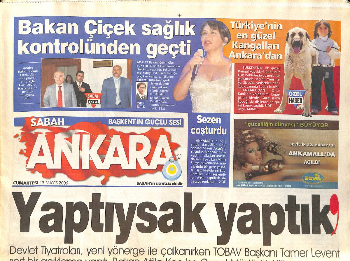 Sabah Gazetesi Ankara Eki 13 Mayıs 2006 - Bakan Çiçek Sağlık Kontrolünden Geçti - Sezen Aksu Coşturdu - Gökçek, Baykal'dan AOÇ Randevusu İstedi GZ137905 - 1