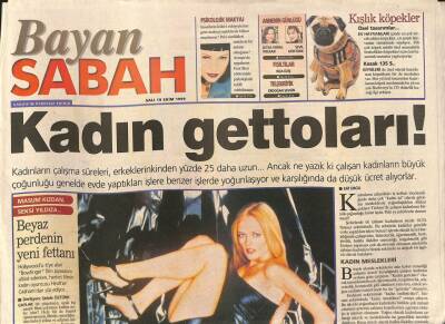 Sabah Gazetesi Bayan Eki 19 Ekim 1999 - Kadınların Çalışma Süreleri , Erkeklerinkinden Yüzde 25 Daha Uzun... GZ96901 - 1