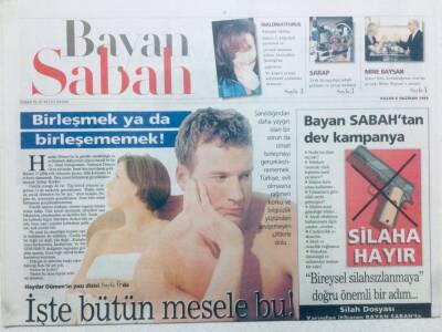 Sabah Gazetesi Bayan Eki 6 Haziran 1999 - Birleşmek Ya Da Birleşmemek GZ41295 - 1