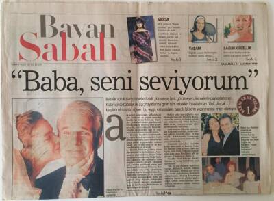 Sabah Gazetesi Bayan Sabah Eki 16 Haziran 1999 - Baba Seni Seviyorum Babaları İçin Kızları Gözbebekleridir GZ22878 - 1