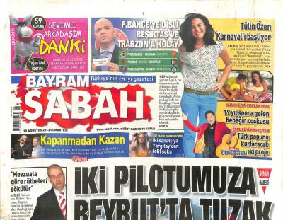 Sabah Gazetesi Bayram Eki 10 Ağustos 2013 - İki Pilotumuza Beyrutta Tuzak GZ107052 - 1