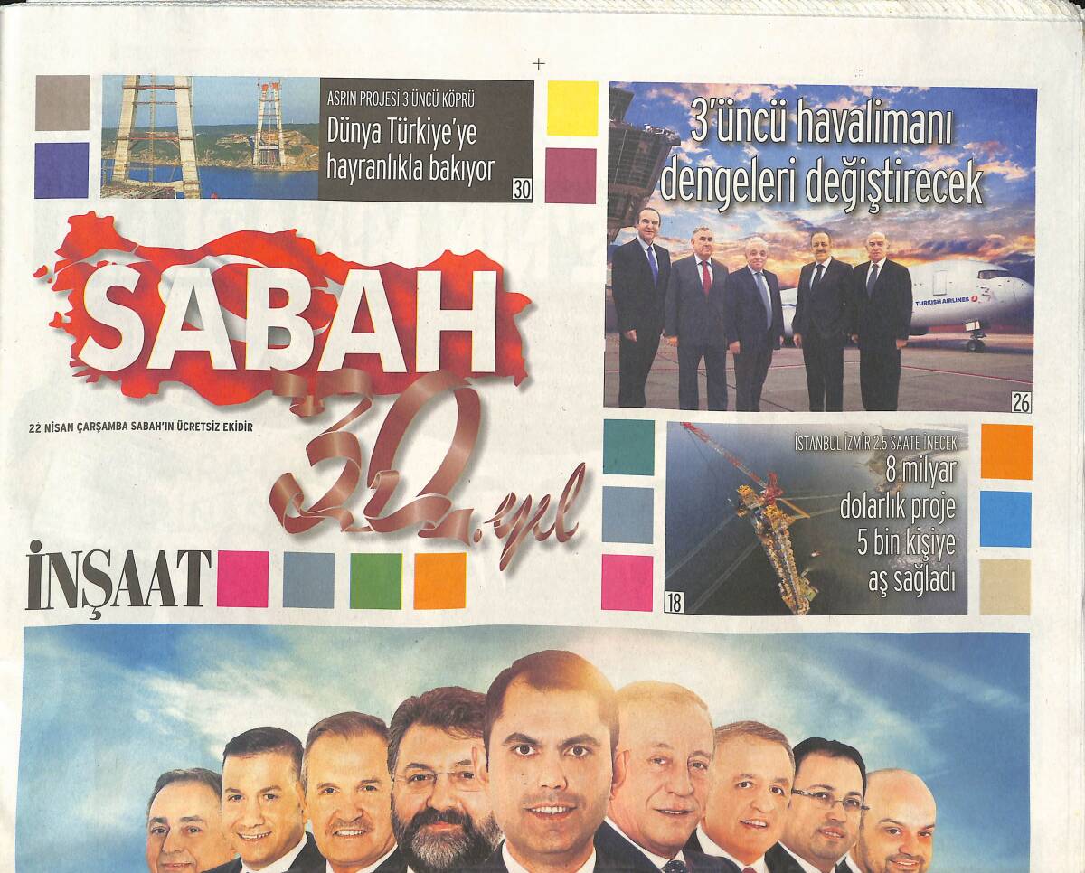 Sabah Gazetesi Eki 22 Nisan 2015 - Dünya Türkiye'ye Hayranlıkla Bakıyor - Yeni Türkiye'nin Mimarları GZ136102 - 1