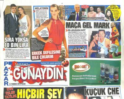 Sabah Gazetesi Günaydın Eki 14 Temmuz 2013 - Serdar Ortaç , Asrın Hatasını Galiba Sevgilisi İçin Yazmış GZ105363 - 1