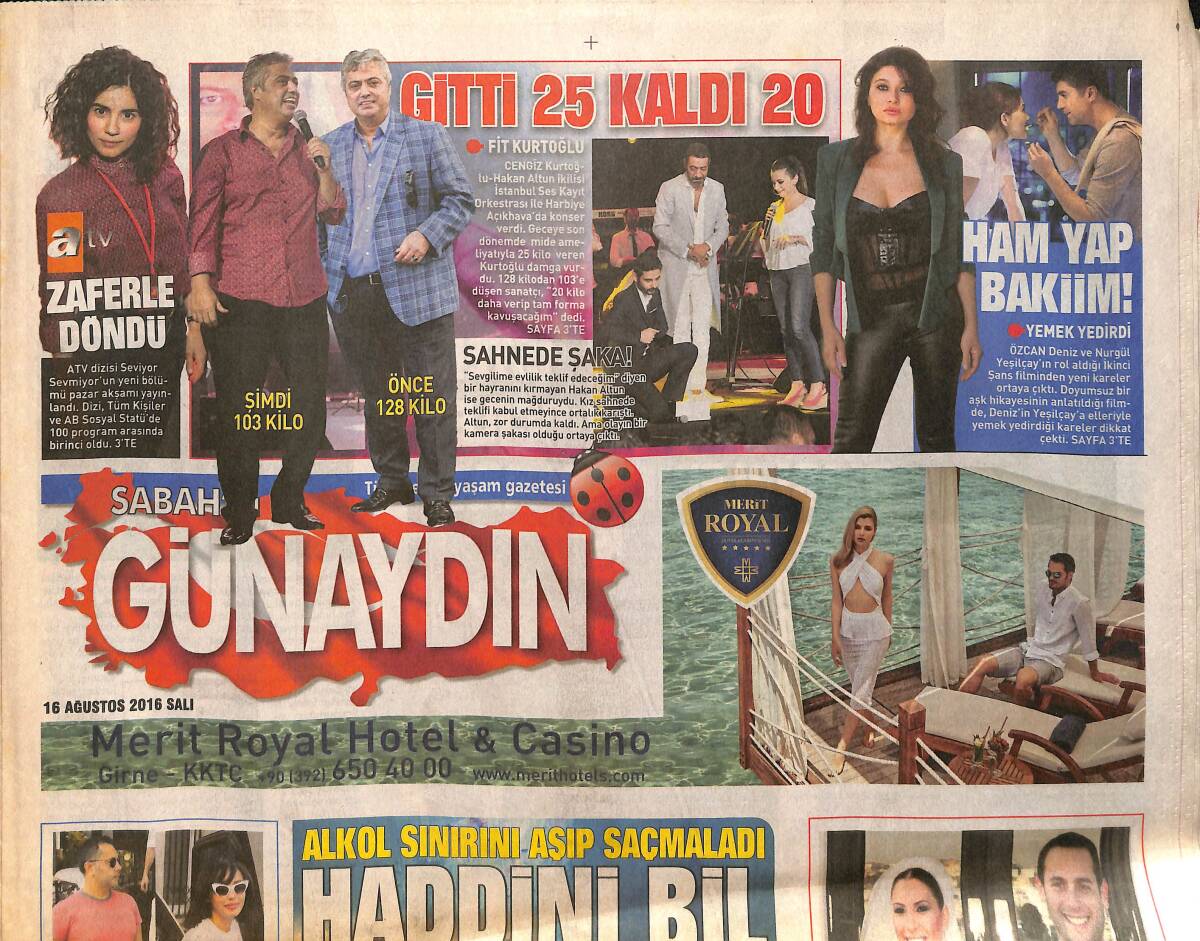 Sabah Gazetesi Günaydın Eki 16 Ağustos 2016 - Cengiz Kurtoğlu, 25 Kilo Verdi - Hakan Altuğ Sahnede - Halil Sezai, Ülkeye Lanet Okudu GZ154197 - 1