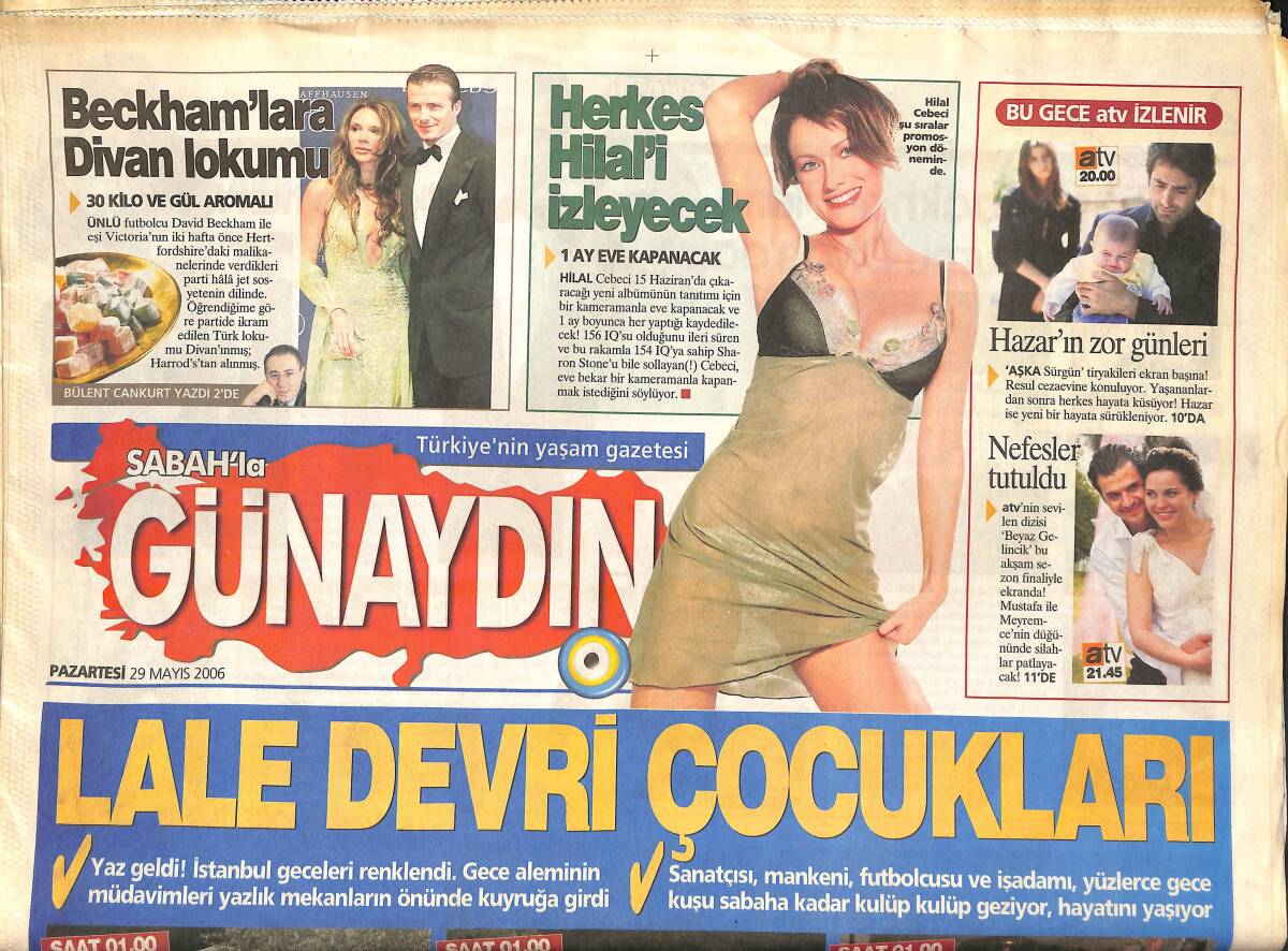 Sabah Gazetesi Günaydın Eki 29 Mayıs 2006 - Herkes Hilal Cebeci'yi İzleyecek - Beckham'lara Divan Lokumu - Lale Devri Çocukları GZ137962 - 1