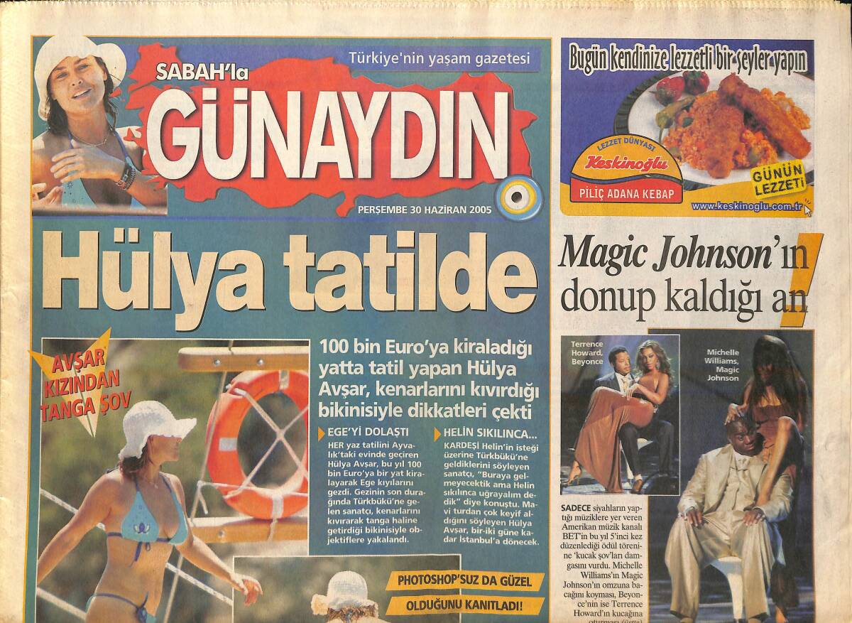 Sabah Gazetesi Günaydın Eki 30 Haziran 2005 - Hülya Avşar Tatilde! - Yolda Filmi Türkiye'de Battı Venedik'te Görücüye Çıkıyor! GZ137866 - 1