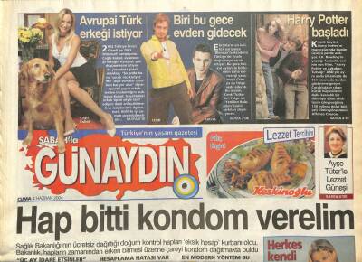 Sabah Gazetesi Günaydın Eki 4 Haziran 2004 - Sağlık Bakanlığı,Hap Bitti Condom Verelim GZ97275 - 1