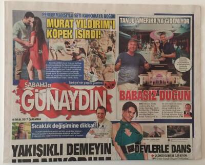 Sabah Gazetesi Günaydın Eki 6 Eylül 2017 - Murat Yıldırımı Köpek Isırdı , Tanju Çolak Amerikada Evlenen Oğlunun Düğününe Gidemiyor GZ28117 - 1