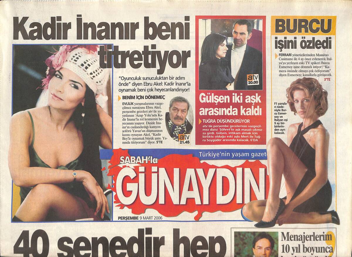Sabah Gazetesi Günaydın Eki 9 Mart 2006 - Ebru Akel: Kadir İnanır Beni Titretiyor - Fatma Girik 40 Senedir Aynı Poz! GZ137699 - 1